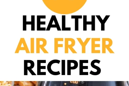 Healthy & Easy Air Fryer Recipes to Try