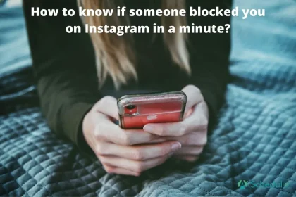 How To Know Someone Blocked You On Instagram (Tips)