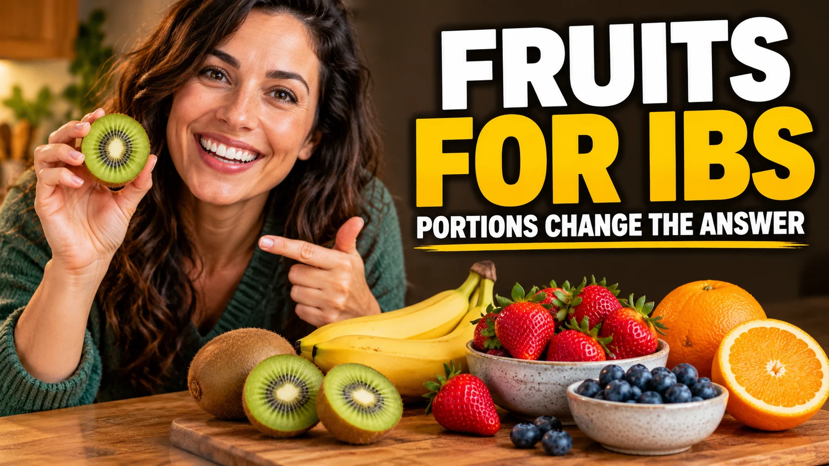 Woman holding a green kiwi beside bananas, berries, blueberries, and oranges under a Fruits for IBS headline.