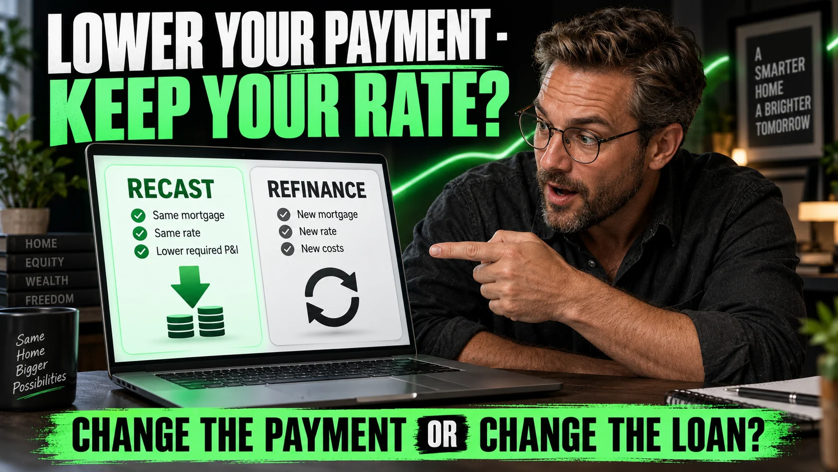 Mortgage Recast vs Refinance: Which Is Better? Mortgage Recast vs Refinance: Which Is Better?