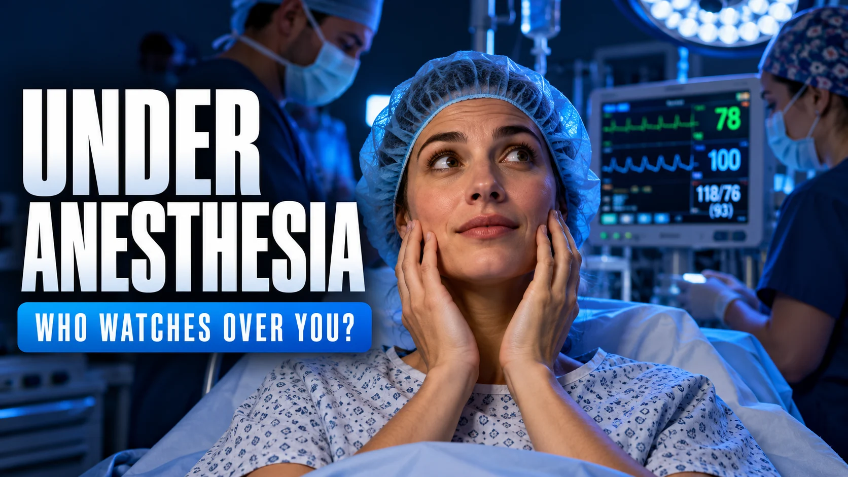 Patient awaiting surgery with a care team and monitor in the background; image asks who watches over patients under anesthesia.