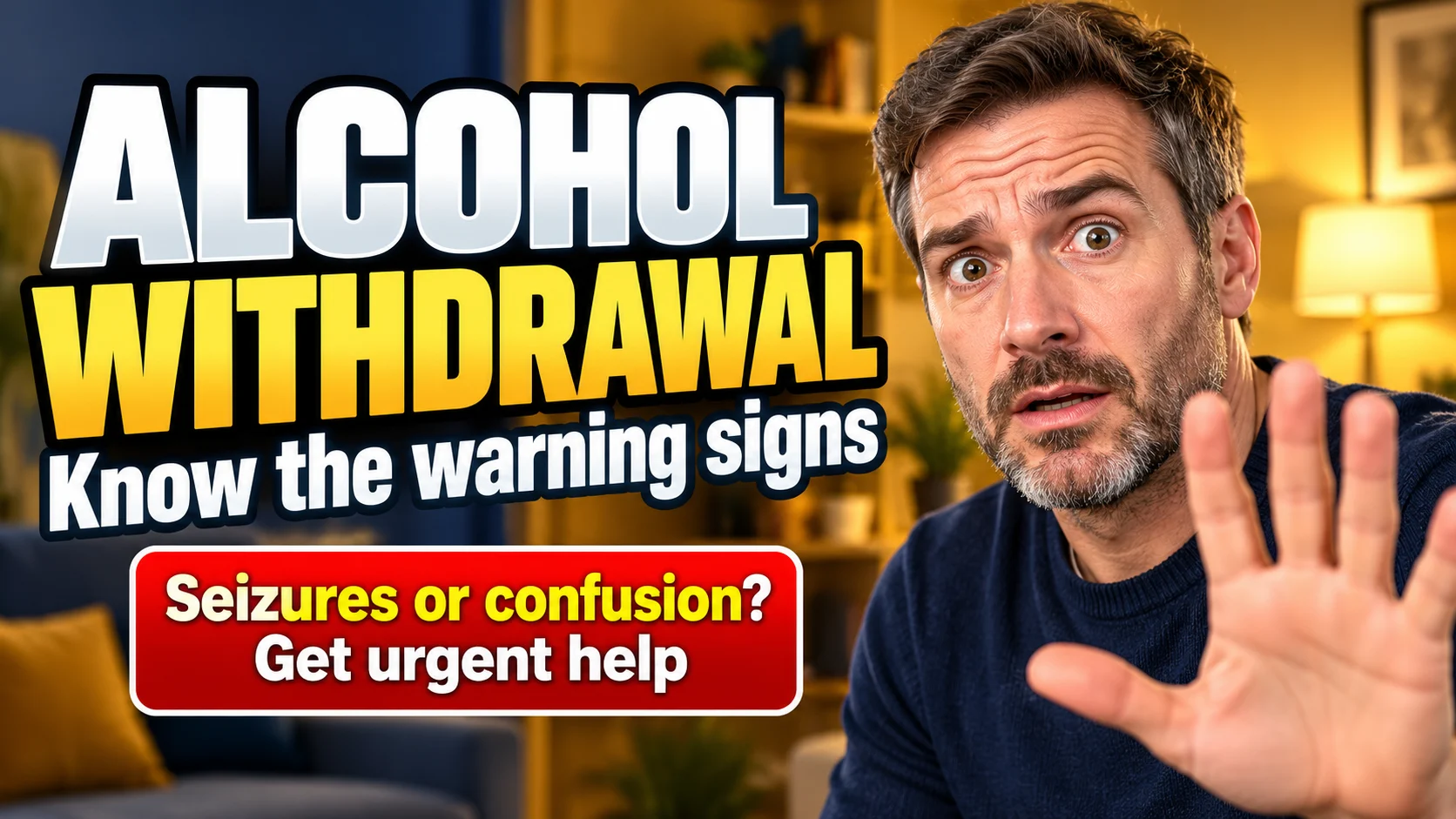 An alert man raises a pause gesture beside alcohol withdrawal warning-sign guidance.