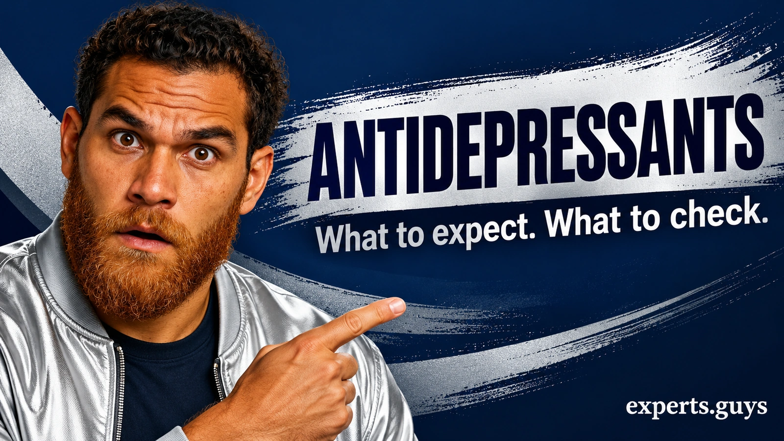 Man in a silver jacket beside the headline “Antidepressants: What to expect. What to check.”